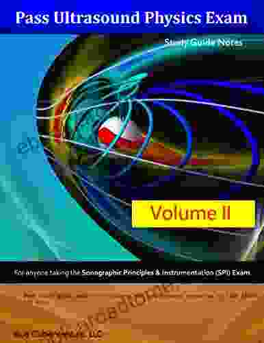 Pass Ultrasound Physics Study Guide Notes Volume II