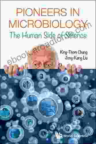 Pioneers In Microbiology: The Human Side Of Science