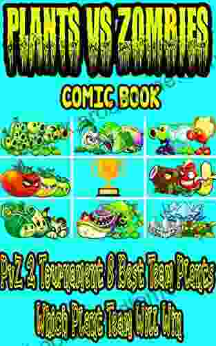 Plant Vs Zombies Game Book: PvZ 2 Tournament 8 Best Team Plants Which Plant Team Will Win