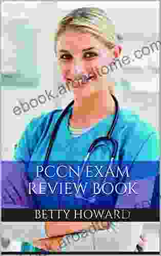 PCCN Review 2024: Practice Questions For The Progressive Care Certified Nurse Exam (PCCN Practice Exam Questions)