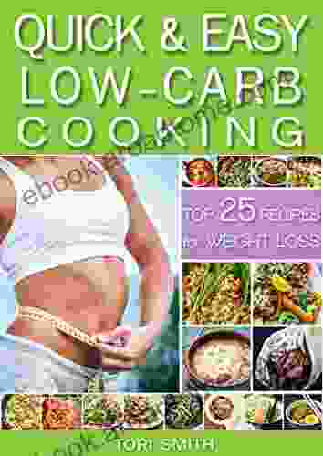 Quick and easy LOW CARB cooking Top 25 recipes for weight loss