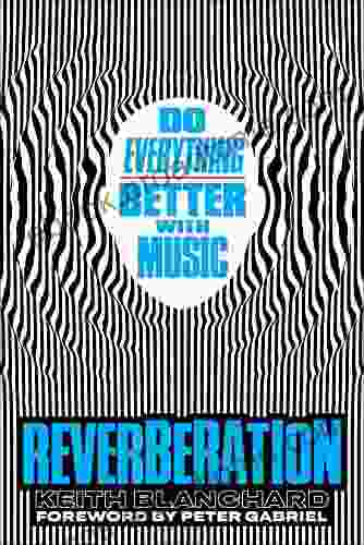 Reverberation: Do Everything Better With Music