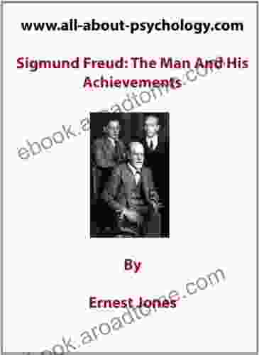 Sigmund Freud: The Man And His Achievements