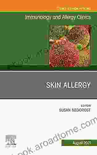 Skin Allergy An Issue of Immunology and Allergy Clinics of North America E (The Clinics: Internal Medicine)