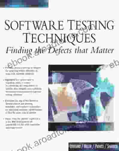 Software Testing Techniques: Finding The Defects That Matter