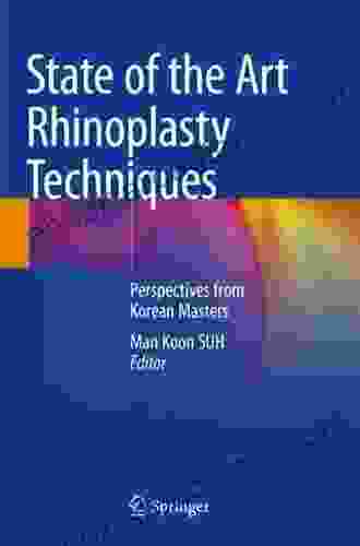 State Of The Art Rhinoplasty Techniques: Perspectives From Korean Masters