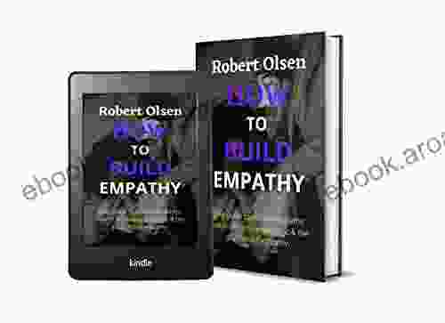 HOW TO BUILD EMPATHY: Step guide to building empathy how to be more empathetic the truth about empathy