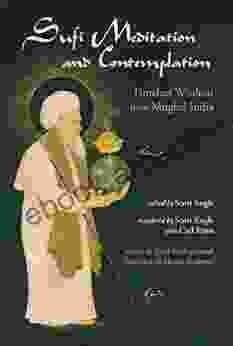 Sufi Meditation and Contemplation: Timeless Wisdom from Mughal India