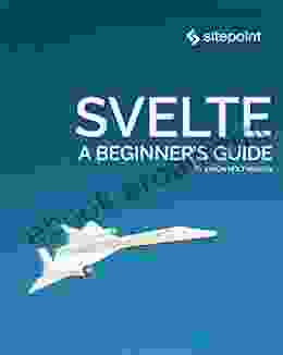 Svelte: A Beginner S Guide