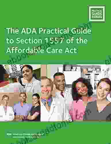 The ADA Practical Guide to Section 1557 of the Affordable Care Act