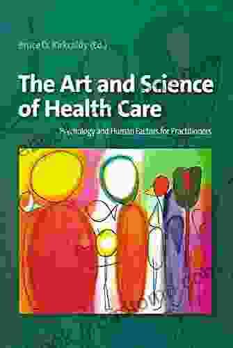 The Art and Science of Health Care: Psychology and Human Factors