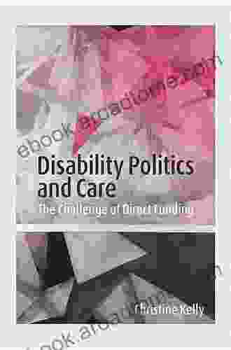 Disability Politics And Care: The Challenge Of Direct Funding