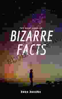 The Giant Of Bizarre Facts (The Big Of Facts 5)