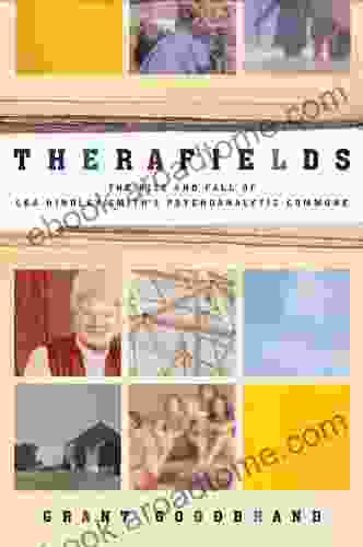 Therafields: The Rise And Fall Of Lea Hindley Smith S Psychoanalytic Commune