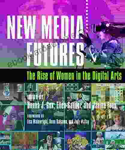 New Media Futures: The Rise of Women in the Digital Arts