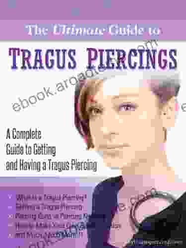 The Ultimate Guide To Tragus Piercings