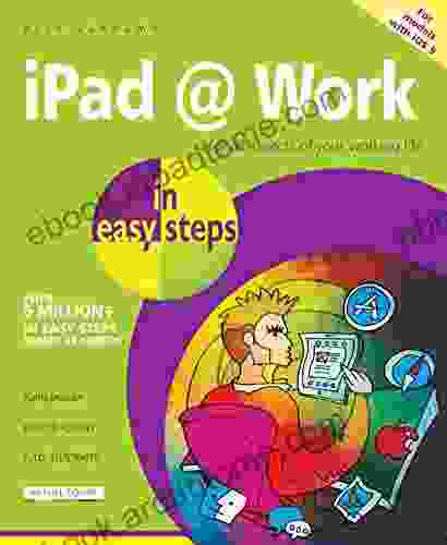 iPad at Work in easy steps: For all models of iPad with iOS 9