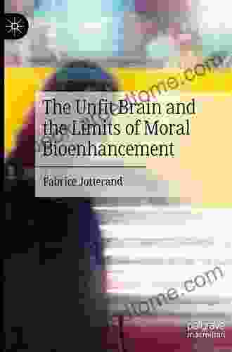 The Unfit Brain And The Limits Of Moral Bioenhancement