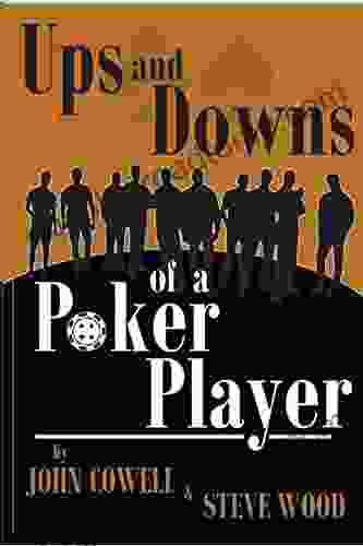 UPS AND DOWNS OF A POKER PLAYER