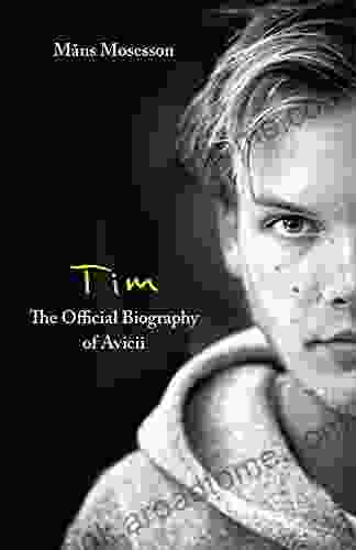 Tim The Official Biography Of Avicii