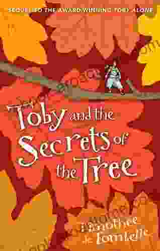 Toby And The Secrets Of The Tree