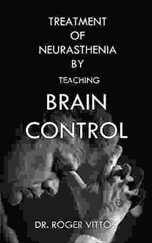 Treatment Of Neurasthenia By Teaching Brain Control