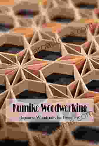 Kumiko Woodworking: Japanese Woodcrafts for Beginners: Things You Need to Know About Kumiko Woodworking