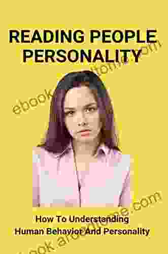 Reading People Personality: How To Understanding Human Behavior And Personality: Secrets Of Reading People