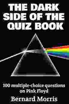 The Dark Side Of The Quiz Book: 100 Multiple Choice Questions On Pink Floyd