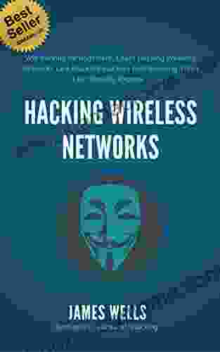 WiFi Hacking: Wifi Hacking For Beginners Learn Hacking Wireless Networks Like Blackhat Hackers And Securing Them Like Security Experts