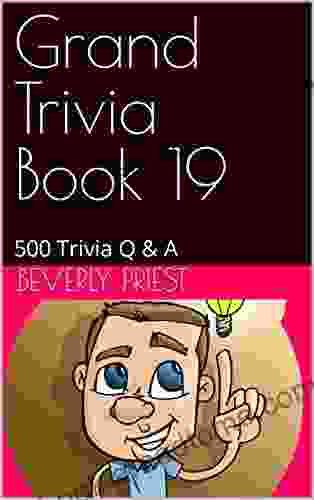 Grand Trivia 19: 500 Trivia Q A