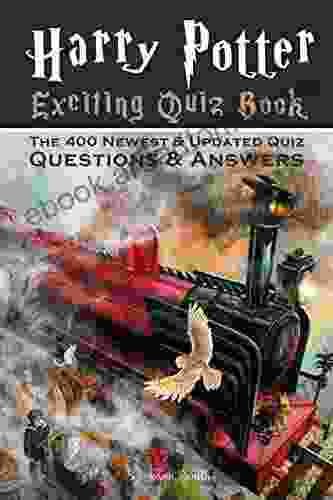 Harry Potter Exciting Quiz: The 400 Newest Updated Quiz Questions Answers