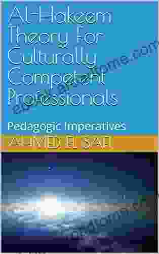 Al Hakeem Theory For Culturally Competent Professionals: Pedagogic Imperatives