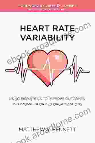 Heart Rate Variability: Using Biometrics to Improve Outcomes in Trauma Informed Organizations