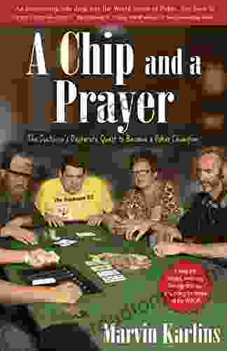 A Chip And A Prayer : The Duckman S Desperate Quest To Become A Poker Champion