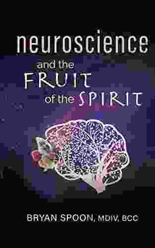 Neuroscience And The Fruit Of The Spirit