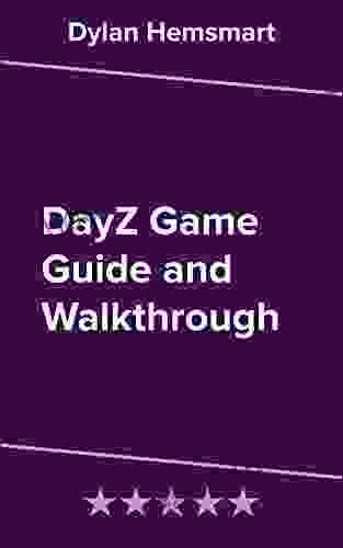 DayZ Game Guide And Walkthrough