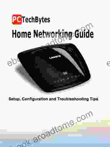 PCTechBytes Home Networking Guide