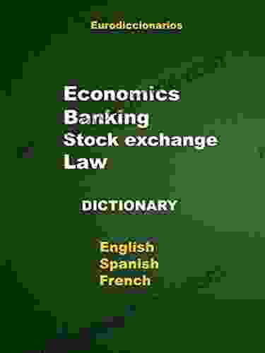 Economics Banking Stock Exchange Law Dictionary English Spanish French