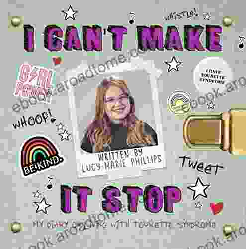 I Can T Make It Stop: My Diary On Living With Tourette Syndrome