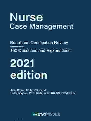 Nurse Case Management: Board And Certification Review