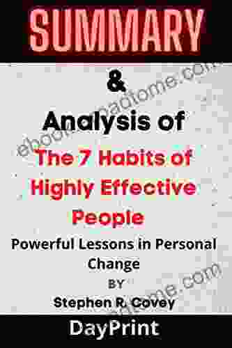 Summary analysis of The 7 Habits of Highly Effective People: Powerful Lessons IN Personal Change BY Stephen R Covey