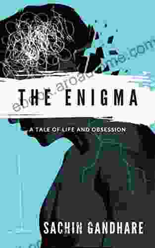 The Enigma: A Tale of Life and Obsession