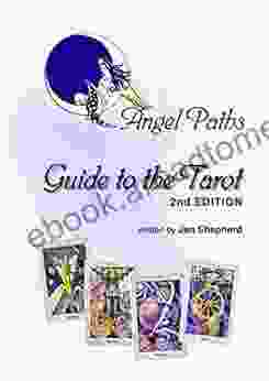 Angel Paths Guide To The Tarot: 2nd Edition