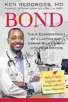 Bond: The 4 Cornerstones Of A Lasting And Caring Relationship With Your Doctor