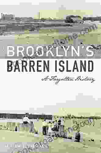 Brooklyn S Barren Island: A Forgotten History