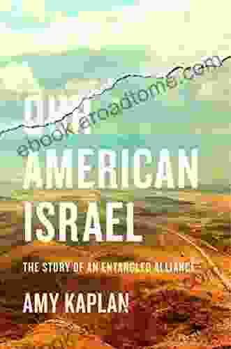 Our American Israel: The Story of an Entangled Alliance