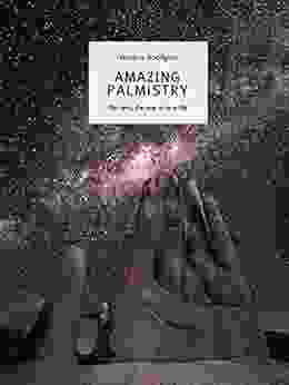 Amazing Palmistry: The Hand The Map Of Your Life