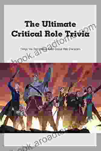 The Ultimate Critical Role Trivia: Things You Didn T Know About Critical Role Characters