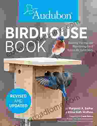 Audubon Birdhouse Revised and Updated: Building Placing and Maintaining Great Homes for Great Birds